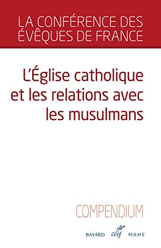 LEglise catholique et les relations avec les musulmans - Com
