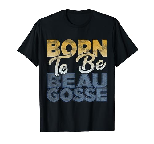 Born to be beau gosse Français Humour Homme T-Shirt