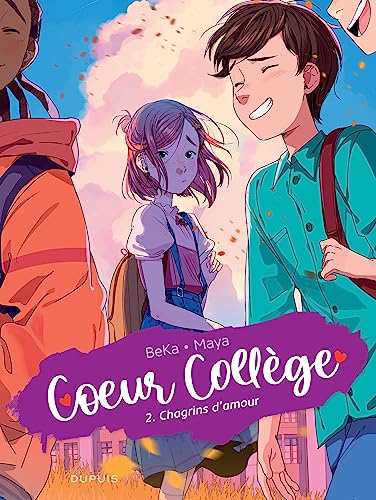 Coeur Collège - Tome 2 - Chagrins damour