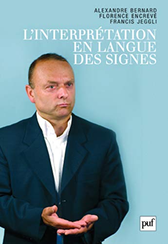 Linterprétation en langue des signes: Français / langue des 