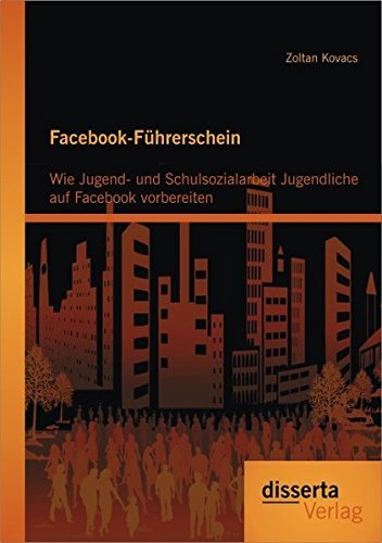 Facebook-F??hrerschein: Wie Jugend- und Schulsozialarbeit Ju